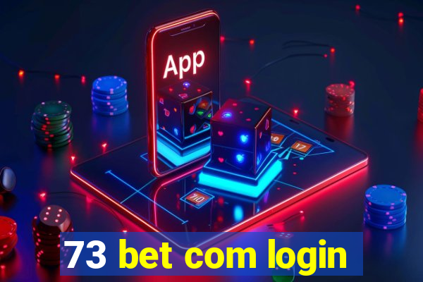 73 bet com login